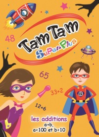 TAM TAM SUPERPLUS - LES ADDITIONS A+B, A