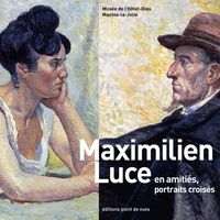 MAXIMILIEN LUCE, EN AMITIES, PORTRAITS CROISES