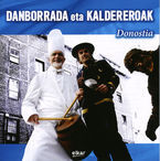 DANBORRADA ETA KALDEREROAK * DONOSTIA