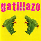 GATILLAZO * GATILLAZO