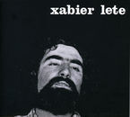 LETE, XABIER * XABIER LETE