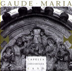 CAPELLA GREGORIANA EASO * GAUDE MARIA