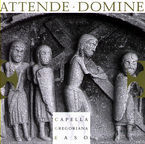 CAPELLA GREGORIANA EASO * ATTENDE DOMINE