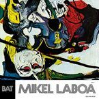 MIKEL LABOA * BAT HIRU