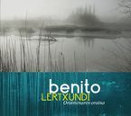 LERTXUNDI, BENITO * OROIMENAREN ORAINA