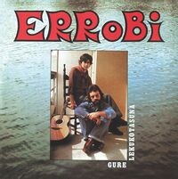 ERROBI * GURE LEKUKOTASUAN