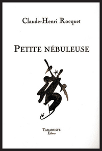 PETITE NEBULEUSE - Claude-Henri Rocquet