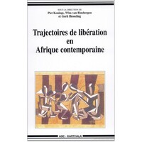 Trajectoires de libération en Afrique contemporaine - hommage à Robert Buijtenhuijs