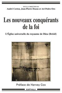 Les nouveaux conquérants de la foi - l'Église universelle du royaume de Dieu, Brésil