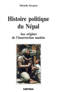 Histoire politique du Népal - aux origines de l'insurrection maoïste