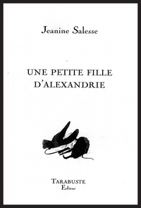 UNE PETITE FILLE D'ALEXANDRIE - Jeanine Salesse