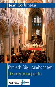 Parole de Dieu, paroles de fête. Des mots pour aujourd'hui