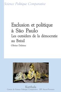 Exclusion et politique à São Paulo. Les outsiders de la démocratie au Brésil
