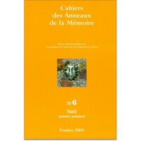 CAHIERS DES ANNEAUX DE LA MEMOIRE N-06. HAITI, MATIERES PREMIERES.