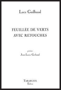 FEUILLEE DE VERTS AVEC RETOUCHES - Luce Guilbaud