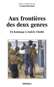 Aux frontières des deux genres. En hommage à Andrée Chedid