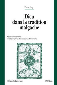 Dieu dans la tradition malgache - approches comparées avec les religions africaines et le christianisme