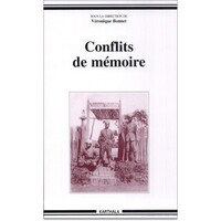 Conflits de mémoire - [actes du colloque, 8 et 9 mars 2002, Paris 13]