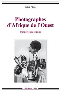 Photographes d'Afrique de l'Ouest - l'expérience yoruba