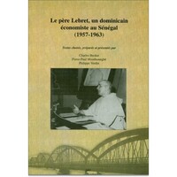 Le père Lebret, un dominicain économiste au Sénégal - 1957-1963