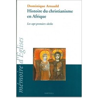 Histoire du christianisme en Afrique - les sept premiers siècles