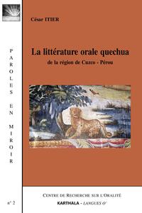 Littérature orale quechua de la région de Cuzco-Pérou (La)