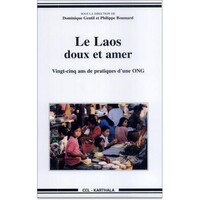 Laos doux et amer. Vingt-cinq ans de pratiques d'une ONG (Le)