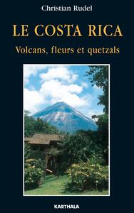 Le Costa Rica - volcans, fleurs et quetzals