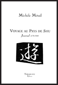 VOYAGE AU PAYS DE SHU - Michèle Métail