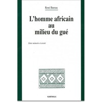 L'homme africain au milieu du gué - entre mémoire et avenir