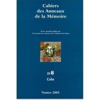 CAHIERS DES ANNEAUX DE LA MEMOIRE N-8. CUBA