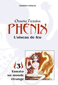 PHENIX L'OISEAU DE FEU -TOME 03-