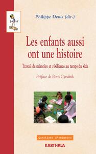 Les enfants aussi ont une histoire - travail de mémoire et résilience au temps du sida