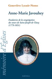 Anne Marie Javouhey. Fondatrice de la congrégation des soeurs de St Joseph de Cluny
