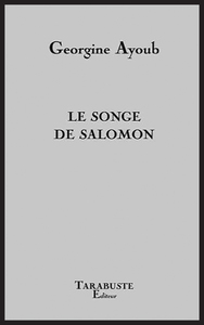 LE SONGE DE SALOMON - Georgine Ayoub