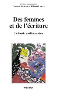 Des femmes et de l'écriture. Le bassin méditerranéen