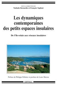 Les dynamiques contemporaines des petits espaces insulaires - de l'île-relais aux réseaux insulaires