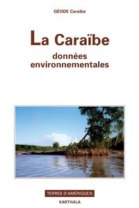Caraïbe (La). Données environnementales