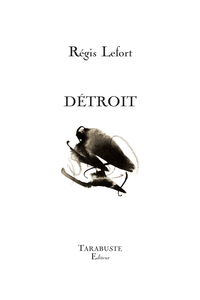 DETROIT - Régis Lefort