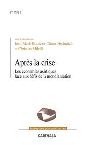 Après la crise - les économies asiatiques face aux défis de la mondialisation