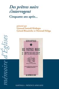 Des prêtres noirs s'interrogent. Cinquante ans après...