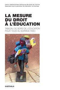 Mesure du droit à l'éducation. Tableau de bord de l'éducation pour tous au Burkina Faso (La)