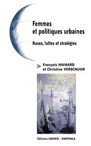 Femmes et politiques urbaines - ruses, luttes et stratégies