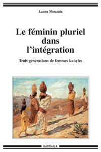 Le féminin pluriel dans l'intégration - trois générations de femmes kabyles