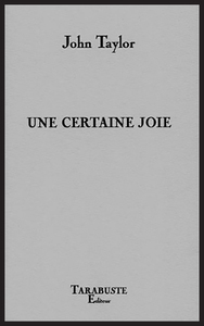 UNE CERTAINE JOIE - John Taylor