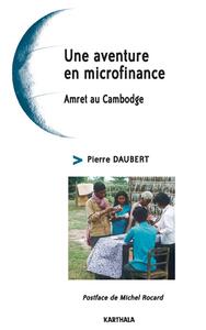 Une aventure en  microfinance - Amret au Cambodge