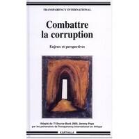 Combattre la corruption - enjeux et perspectives