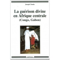 La guérison divine en Afrique centrale - Congo, Gabon
