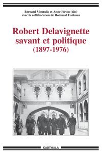 Robert Delavignette - savant et politique