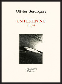 UN FESTIN NU - Olivier Bordaçarre